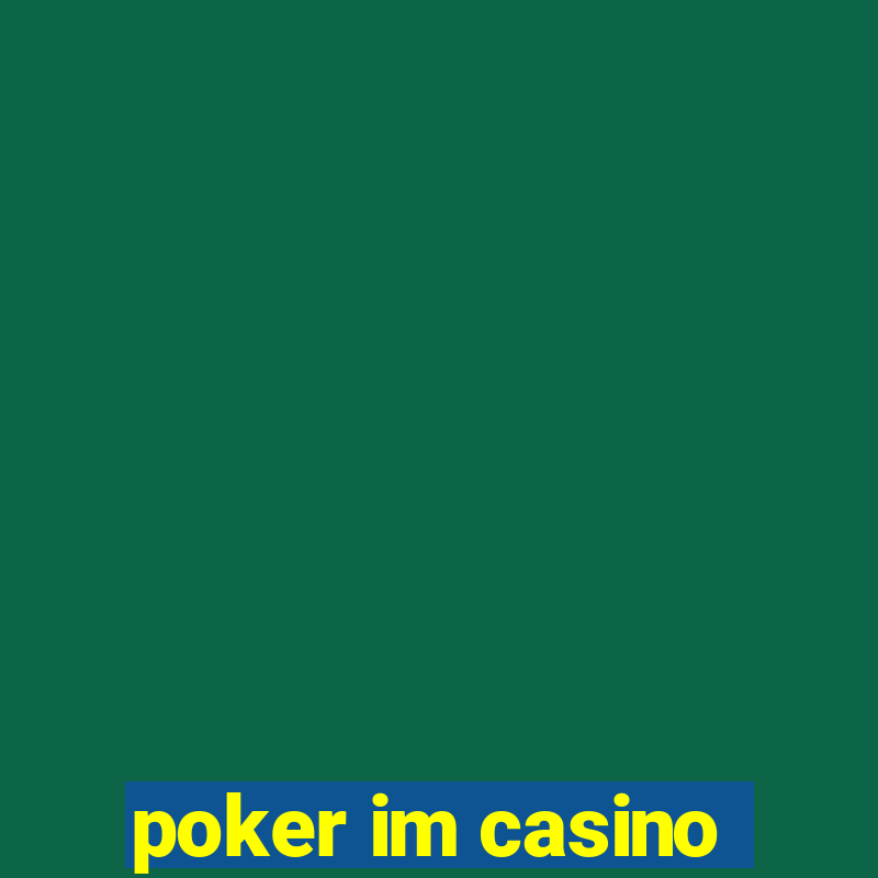 poker im casino