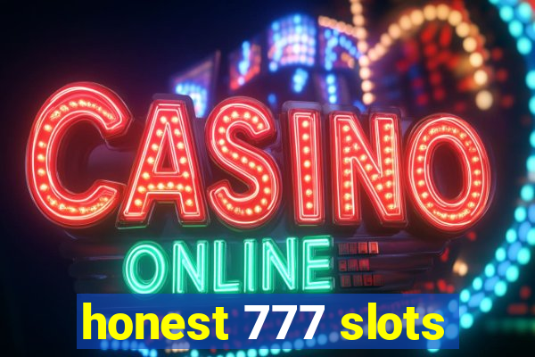 honest 777 slots