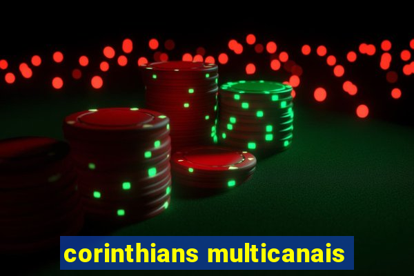 corinthians multicanais