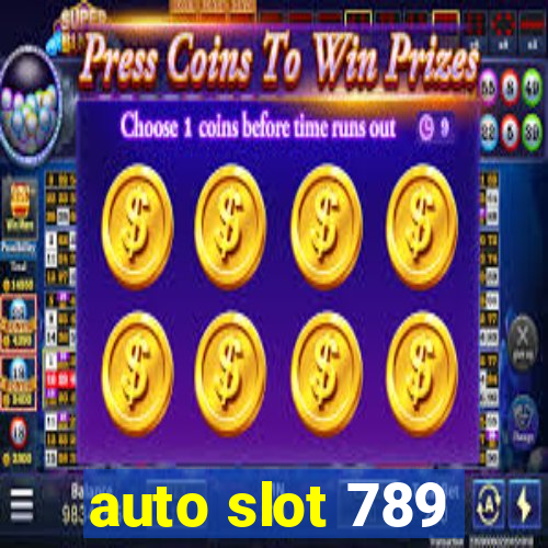 auto slot 789