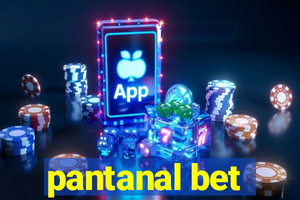 pantanal bet