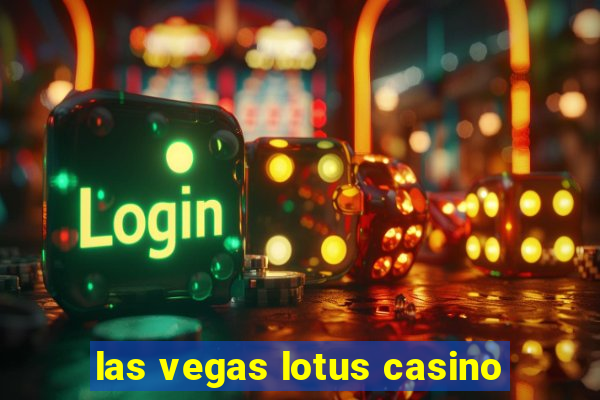 las vegas lotus casino