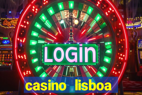 casino lisboa lisbon portugal