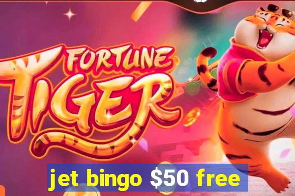 jet bingo $50 free