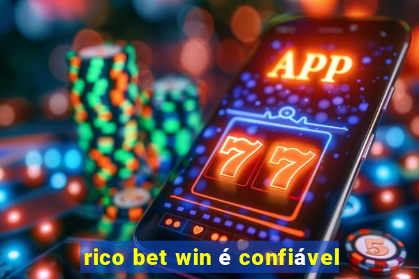 rico bet win é confiável