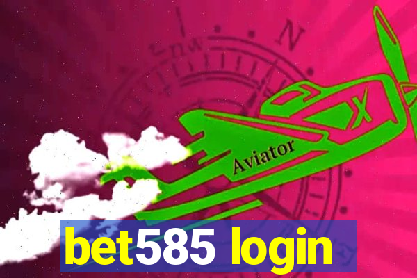 bet585 login