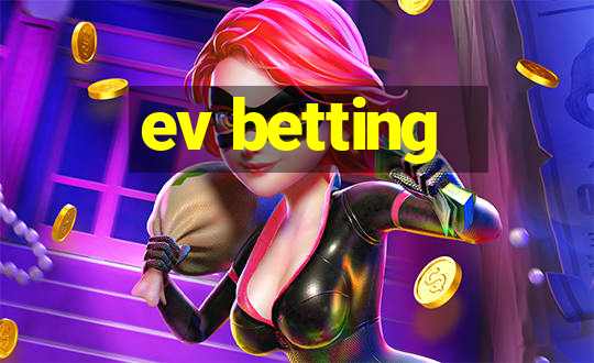 ev betting