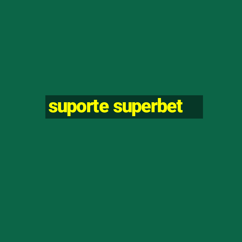 suporte superbet