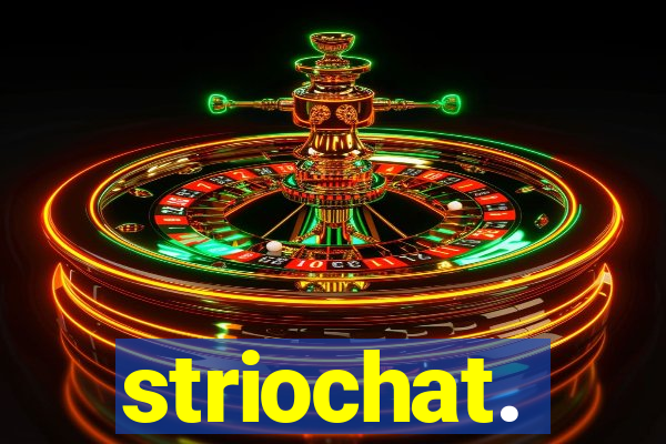 striochat.