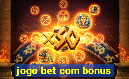 jogo bet com bonus