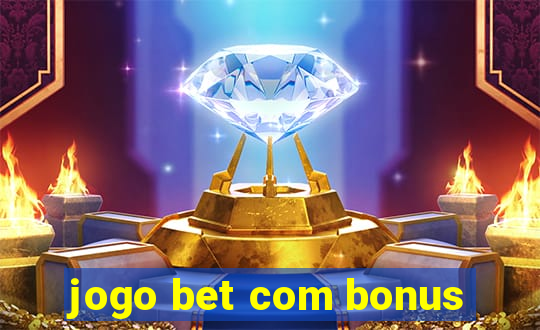 jogo bet com bonus