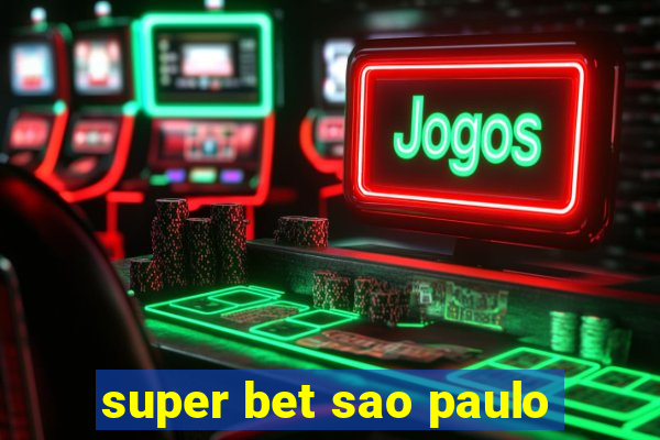 super bet sao paulo