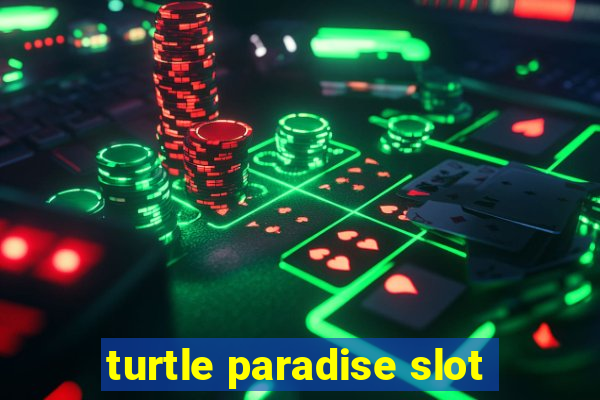 turtle paradise slot