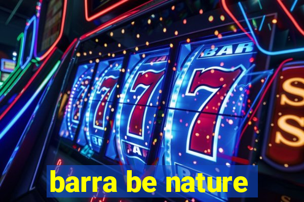 barra be nature