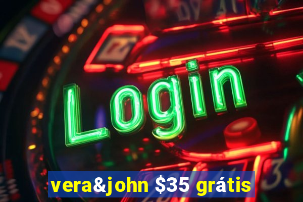 vera&john $35 grátis