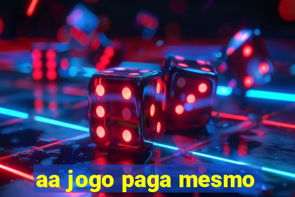 aa jogo paga mesmo