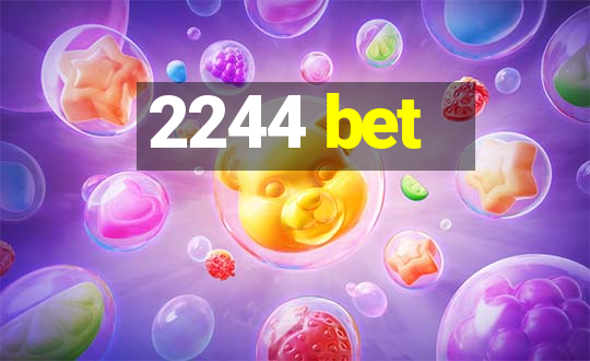 2244 bet