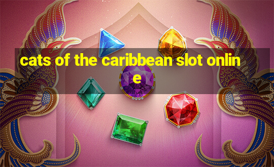 cats of the caribbean slot online