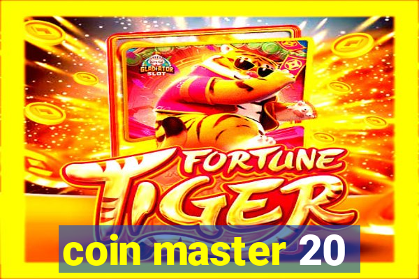 coin master 20