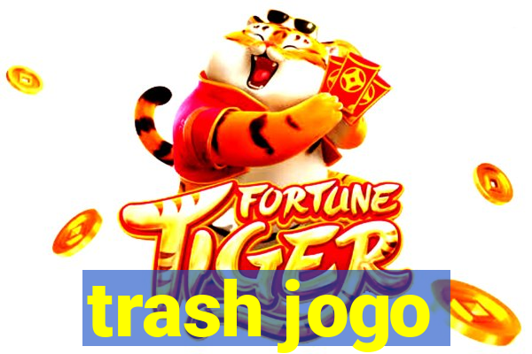 trash jogo