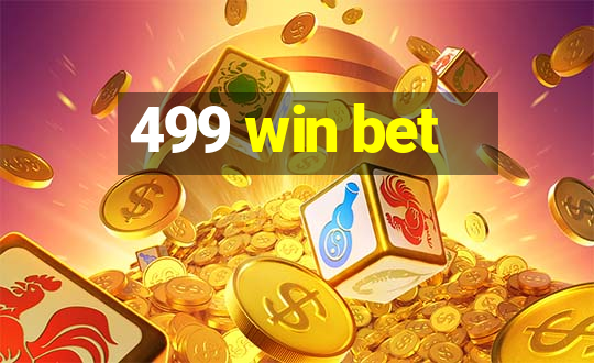 499 win bet