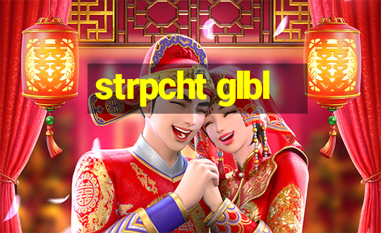 strpcht glbl