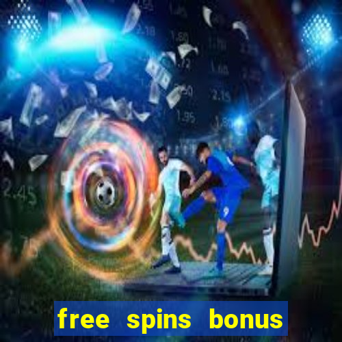 free spins bonus no deposit casino