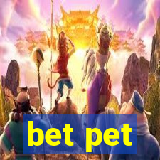 bet pet