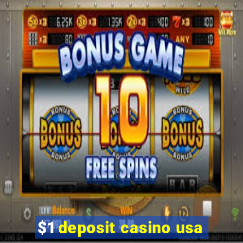 $1 deposit casino usa