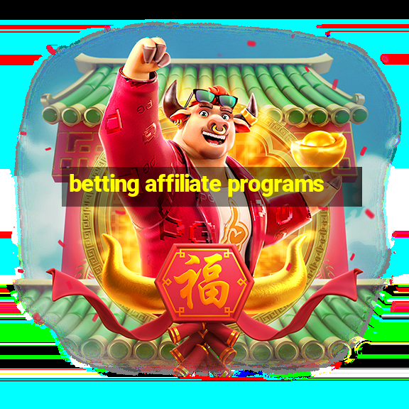 betting affiliate programs