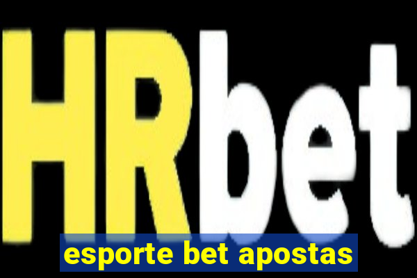 esporte bet apostas