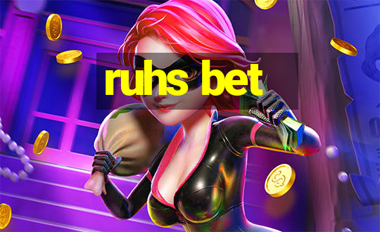 ruhs bet