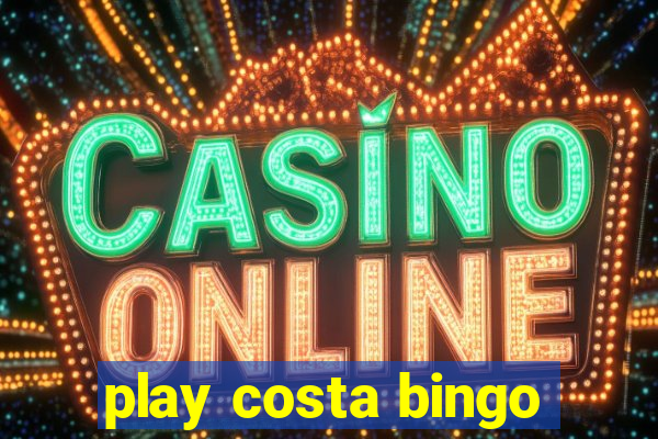 play costa bingo