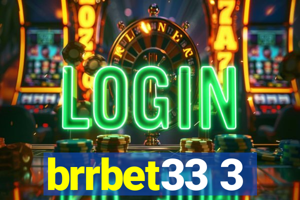 brrbet33 3