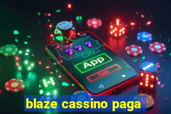 blaze cassino paga