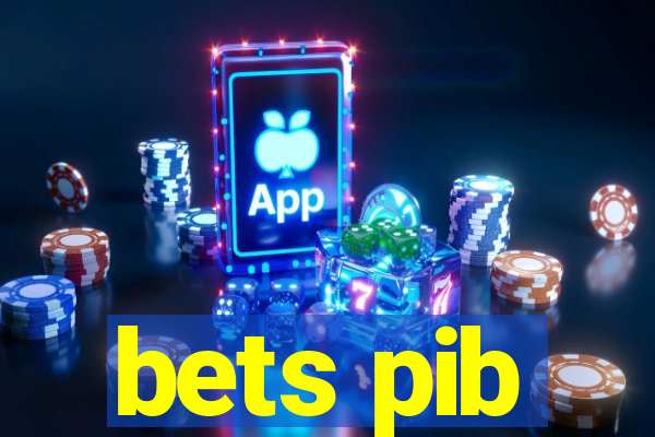 bets pib