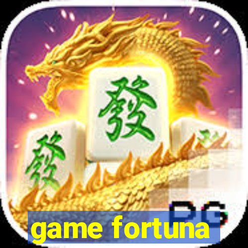 game fortuna