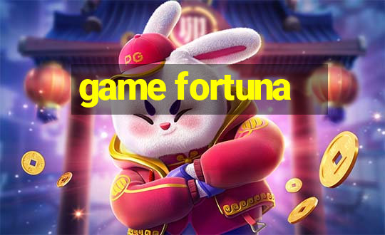 game fortuna