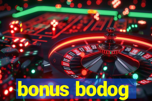 bonus bodog