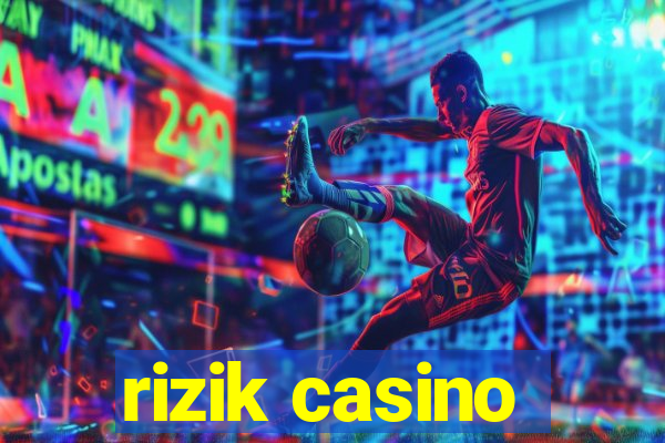 rizik casino