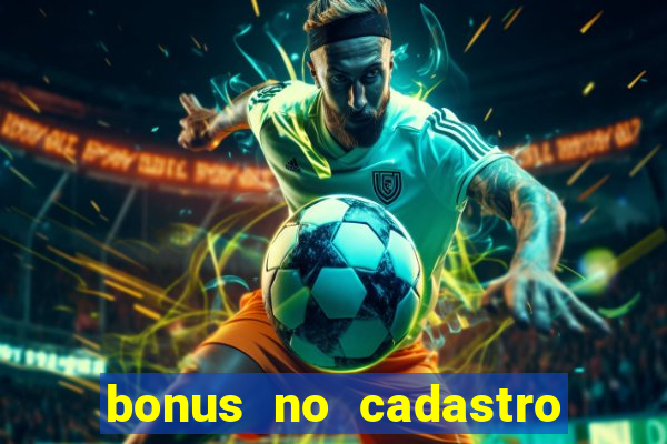 bonus no cadastro saque free