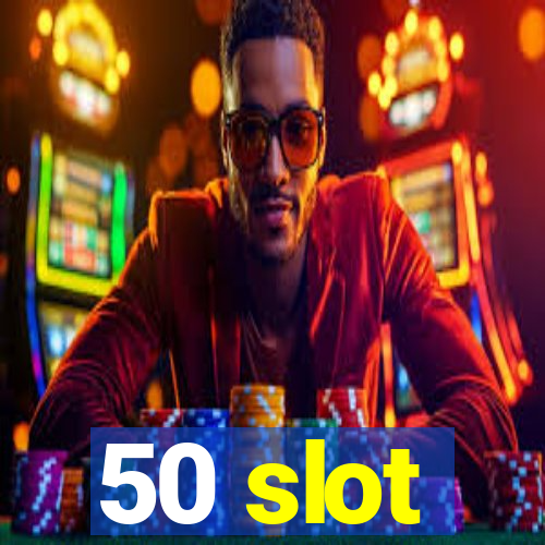 50 slot