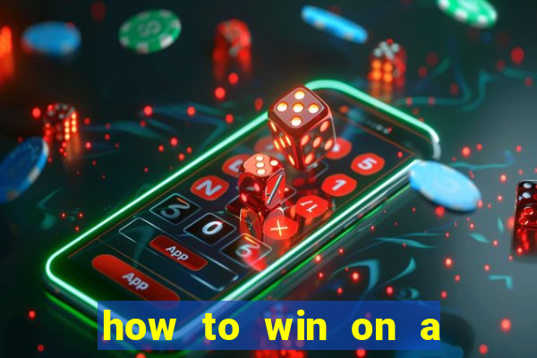 how to win on a slot machine in a casino