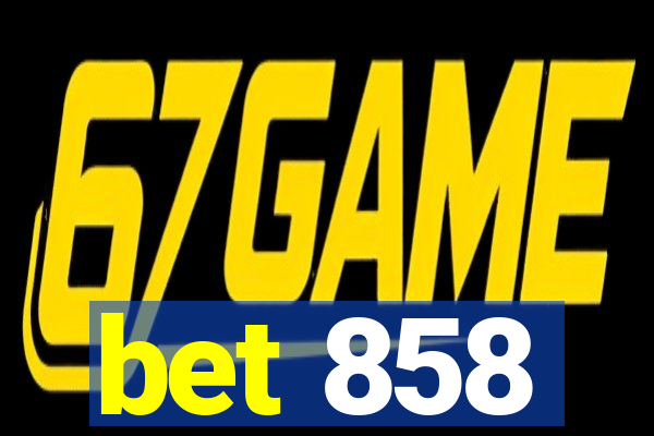 bet 858