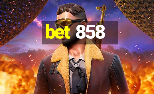 bet 858