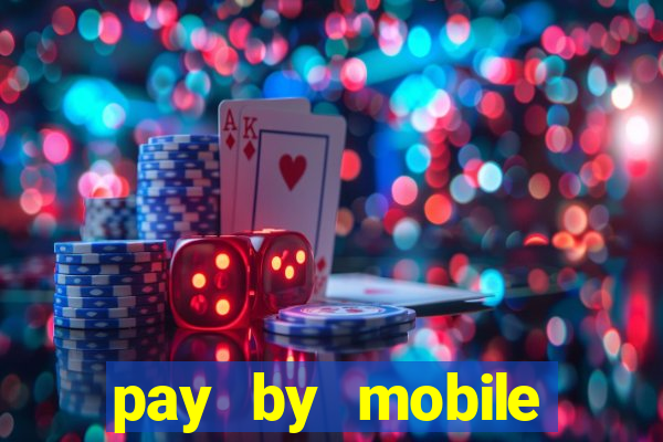 pay by mobile online casino