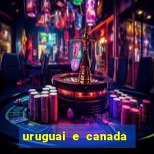 uruguai e canada onde assistir