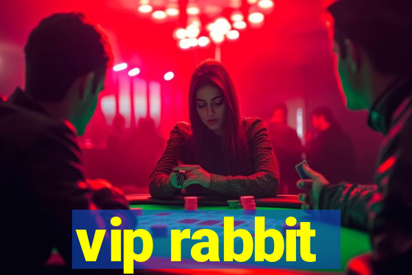 vip rabbit