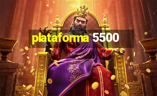 plataforma 5500