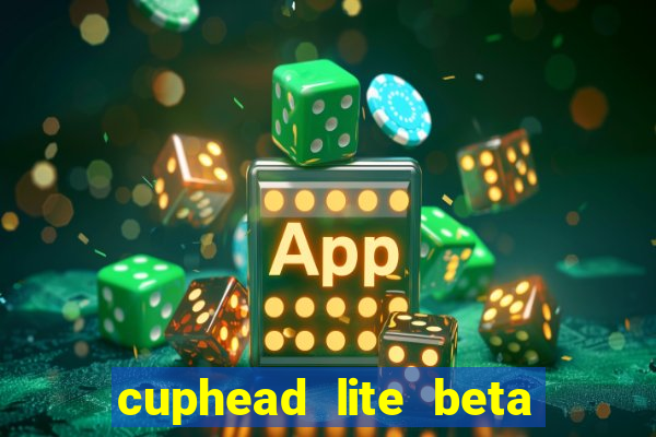 cuphead lite beta 9.1 download